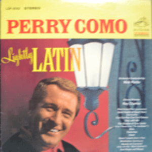 PERRY COMO - LIGHTLY LATIN  (Italian-American popular music singer/ * USA ORIGINAL 1st press  LSP 3552) NM