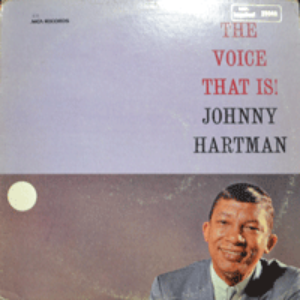 JOHNNY HARTMAN - THE VOICE THAT IS (SUNRISE SUNSET 수록/* USA ORIGINAL) strong EX++