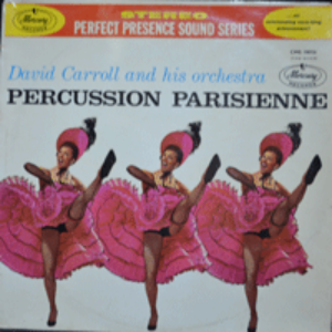DAVID CARROLL - PERCUSSION PARISIENNE (STEREO/American 편곡자, 지휘자, 음악감독 / 그 유명한 &quot;20세기 살롱에서&quot; 수록/*  UK 1st press  CMS 18056) MINT/NM