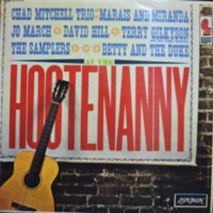 AT THE HOOTENANNY - THE SAMPLERS/TERRY GILKYSON/CHAD MITCHELL TRIO (STEREO/FOLK의 HIDDEN 명곡 PULL OFF YOUR OLD COAT 수록/* UK  London Records ‎– HA-R.8105, London) MINT