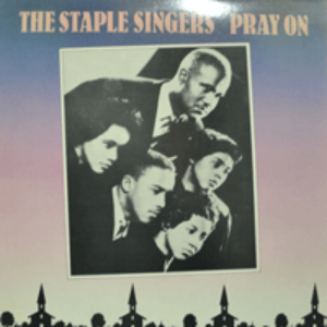 STAPLE SINGERS - PRAY ON (US GOSPEL &amp; R&amp;B GROUP/* EUROPE) MINT