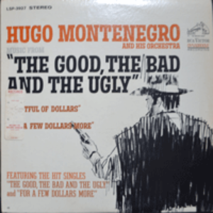 HUGO MONTENEGRO AND HIS ORCHESTRA - A FISTFUL OF DOLLARS/A FEW DOLLARS/THE GOOD,THE BAD AND THE UGLY (* USA ORIGINAL) NM