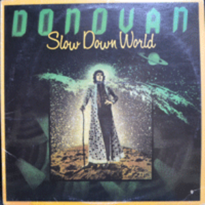 DONOVAN - SLOW DOWN WORLD (MY LOVE IS TRUE /BLACK WIDOW 수록/* CANADA) EX+