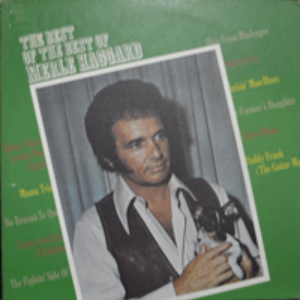 MERLE HAGGARD - THE BEST OF THE BEST OF MERLE HAGGARD (서유석의 &quot;철날때도 됐지&quot; 원곡수록/* USA ORIGINAL) strong EX++
