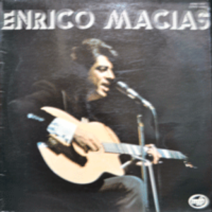 ENRICO MACIAS - ENRICO MACIAS (알제리 출신의 작곡자며 기타리스트인 샹송가수/L&#039;AMOUR C&#039;EST POUR RIEN &quot;유주용&quot;&quot;이주랑&quot;의 &quot;사랑하는 마음&quot; 원곡 수록/* FRANCE ORIGINAL) NM
