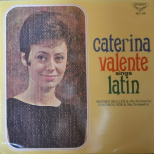 CATERINA VALENTE - SINGS LATIN (프랑스 파리태생으로 6개국어를 구사해 다국적으로 음반을 발매/* JAPAN)  NM
