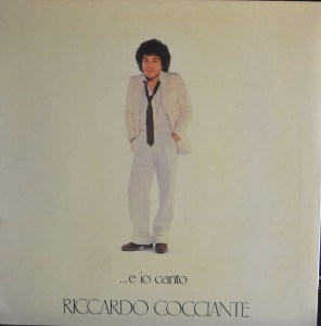 RICCARDO COCCIANTE - ..E IO CANTO (ITALY CANTATORE/ *  ITALY ORIGINAL) LIKE NEW