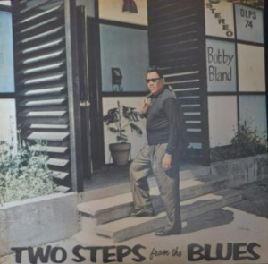 BOBBY BLAND - TWO STEPS FROM THE BLUES (조용필의 &quot;님이여&quot; 원곡수록/* JAPAN) MINT
