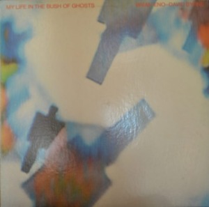 BRIAN ENO / DAVID BYRNE - MY LIFE IN THE BUSH OF GHOSTS (Funk ELECTRONIC ROCK, FUNK/* USA 1st press BRIAN ENO / DAVID BYRNE - MY LIFE IN THE BUSH OF GHOSTS (Funk ELECTRONIC ROCK, FUNK/* USA) MINT) MINT