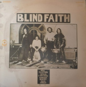 BLIND FAITH - BLIND FAITH (ERIC CLAPTON/STEVE WINWOOD/GINGER BAKER/* USA 1st Press SD33-304B) NM