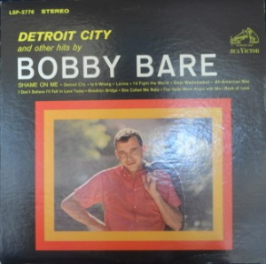 BOBBY BARE - DETROIT CITY &amp; OTHER HITS BY BOBBY BARE (조영남의 &quot;난 가고싶네&quot;의 원곡 DETROIT CITY 수록/* USA ORIGINAL RCA Victor ‎– LSP-2776) NM