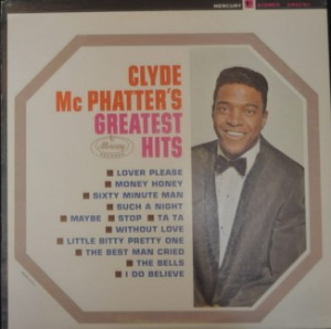 CLYDE McPHATTER - CLYDE McPHATTER GREATEST HITS (STEREO/처절한 절규의 THE BELLS 수록/* USA ORIGINAL Mercury – SR 60783) MINT