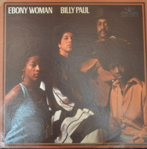 BILLY PAUL - EBONY WOMAN (Jazz, Funk / Soul/Proud Mary/The Windmills Of Your Mind/Mrs. Robinson/* USA ORIGINAL) NM