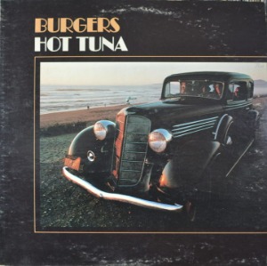 HOT TUNA - BURGERS  (ACOUSTIC 기타의 king JORMA KAUKONEN 의 그룹/BLUES ROCK/* USA ORIGINAL 1st press FTR-1004) NM-/NM