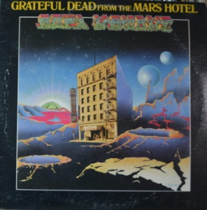 GRATEFUL DEAD - FROM THE MARS HOTEL (ALTERNATIVE ROCK, FOLK BLUES ROCK,PSYCHEDELIC ROCK/CHINA DOLL 수록 명앨범/* USA 1st press Grateful Dead Records ‎– GD 102) NM
