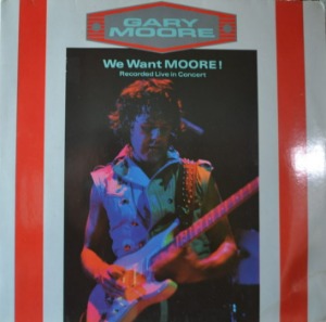 GARY MOORE - WE WANT MOORE!-Live in Concert  (2LP/* GERMANY  10 Records – 302 467) MINT/MINT