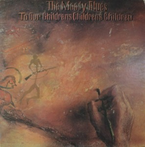MOODY BLUES - TO OUR CHILDRENS CHILDRENS CHILDREN  (CANDLE OF LIFE 수록/* USA 1st press Threshold (5) – THS 1) LIKE NEW