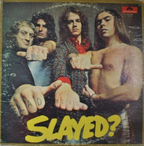 SLAYED - SLAYED? (Hard Rock/Glam Rock/* USA PD 5524, Polydor – 2383 163) NM-
