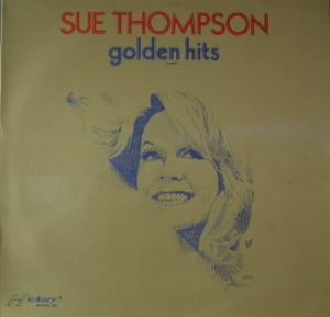 SUE THOMPSON - GOLDEN HITS (STEREO/American pop singer /  정씨스터즈의 SAD MOVIES 원곡 수록/* NETHERLAND  HJN 198) LIKE NEW