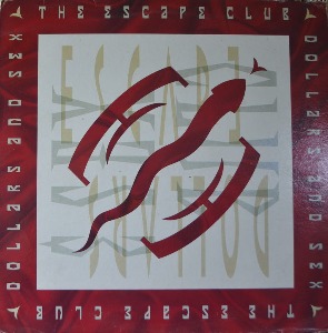 THE ESCAPE CLUB - DOLLARS AND SEX (해설지) NM