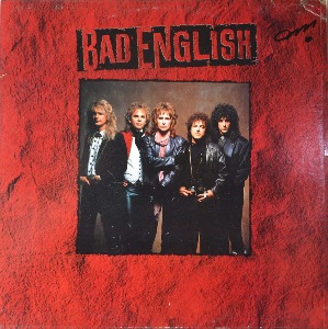 BAD ENGLISH - BAD ENGLISH (BEST OF WHAT I GOT/GHOST IN YOUR HEART/해설지) LIKE NEW