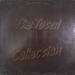 THE TOTAL BLUES COLLECTION - THE TOTAL BLUES COLLECTION (EX+/EX++)