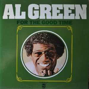 AL GREEN - FOR THE GOOD TIME (NM)