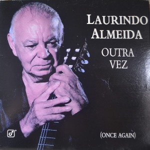 LAURINDO ALMEIDA - OUTRA VEZ/ONCE AGAIN (재즈 기타 리스트/어쿠스틱 보사노바의 진품/서울음반 SCPR-112) MINT