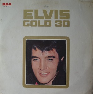 ELVIS PRESLEY - ELVIS GOLD 30 (2LP/지구 RCA XLP2-7212/ GATEFOLD) EX++/EX+
