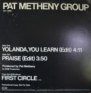PAT METHENY GROUP - YOLANDA, YOU LEAN (Edit) / PRAISE (Edit) * USA ORIGINAL ECM Records ‎– PRO-A-2237 (MINT)