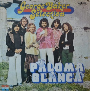 GEORGE BAKER SELECTION - PALOMA BALANCA (PORTUGAL 에서 발매한 앨범에만 실린곡 Drink, Drink, Drink/&quot;비에젖은 비둘기&quot; 이승연 번안 원곡 /I&#039;ve Been Away Too Long 수록/* PORTUGAL) NM-