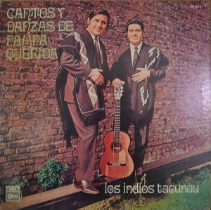 LOS INDIOS TACUNAU - CANTOS Y DANZAS DE PAMPA QUERIDA  (Argentine folk duo/ 가사지/* JAPAN  OR - 8137) NM