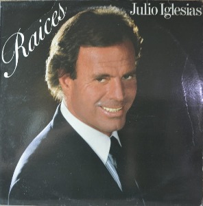 JULIO IGLESIAS - Raices  (Spanish singer, songwriter / * SPAIN ORIGINAL  CBS 465316 1) NM