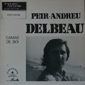 PEIR ANDREU DELBEAU - Camas De Boi  (Folk/ 프랑스의 작곡가, 연주자, 가수, 시인, 작가/* FRANCE ORIGINAL  LDX 74529)  LIKE NEW