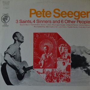 PETE SEEGER - 3 SAINTS 4 SINNERS AND 6 OTHER PEOPLE (American folk singer and songwriter/Hobo&#039;s Lullaby/Washington Square 수록/* USA ORIGINAL 1st press Odyssey – 32 16 0266)  LIKE NEW