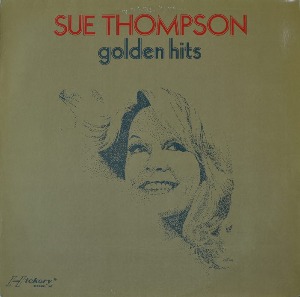 SUE THOMPSON - GOLDEN HITS (STEREO/American pop singer /  정씨스터즈의 SAD MOVIES 원곡 수록/* NETHERLAND  HJN 198) MINT