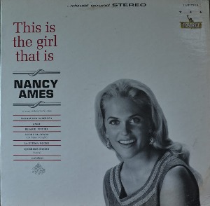 NANCY AMES - THIS IS THE GIRL THAT IS (STEREO/ American folk singer and Jazz, Pop songwriter/ Guantanamera/Besame Mucho/ Noche De Ronda 등 Latin Jazz 부른 FOLK 명반/ * USA ORIGINAL 1st press LST-7369)  strong EX++/NM-