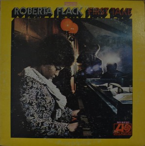 ROBERTA FLACK - FIRST TAKE (American Jazz &amp; soul singer - songwriters/ THE FIRST TIME EVER I SAW YOUR FACE/ANGELITOS NEGROS 수록/* USA ORIGINAL 1st press SD 8230) NM-