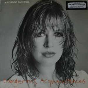 MARIANNE FAITHFULL - DANGEROUS ACQUAINTANCES (English singer/ SO SAD 수록/ * USA 1st press  ILPS 9648) MINT