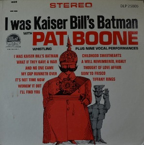 PAT BOONE - I WAS KAISER BILL&#039;S BATMAN (America popular singer/ * USA ORIGINAL 1st press  DLP 25805) MINT/NM