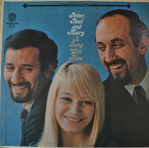 PETER PAUL AND MARY - A SONG WILL RISE  (American folk-singing trio/ MONDAY MORNING 수록/* USA ORIGINAL WS 1589) LIKE NEW