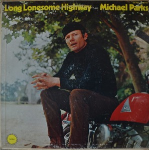 MICHAEL PARKS - Long Lonesome Highway  ( American  vocalist / * USA ORIGINAL 1st press SE4662) NM/MINT