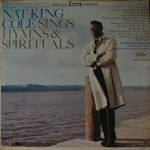 NAT KING COLE With The Church Of Deliverance Choir - SINGS HYMNS &amp; SPIRITUALS  ( Gospel 을 부른 앨범/ Jazz Pianist Trumpeter &amp; Vocal/ Go Down, Moses  수록/* USA ORIGINAL  1st press  ST 2454) NM-