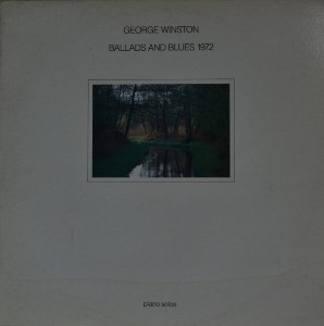 GEORGE WINSTON - BALLADS AND BLUES 1972 (American pianist, guitarist, harmonicist) MINT