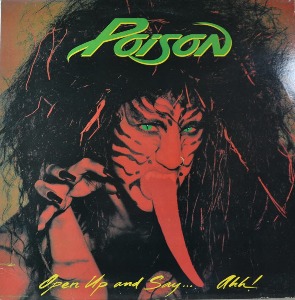 POISON - OPEN UP AND SAY...AHH!  (American`Heavy Metal band) NM-